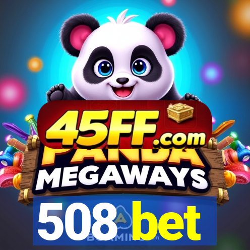 508 bet